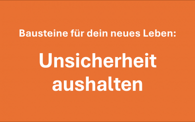 Halte eine Weile Unsicherheit aus